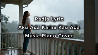 Download lagu Radja Lyric - Aku Ada Karna Kau Ada Piano Music Cover | Relax | Soul Relaxing mp3