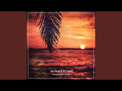 Summertime (Yence505 Remix)