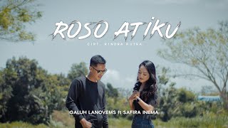 Download lagu Roso Atiku - Galuh Lanovems Ft. Safira Inema | Matur nuwun wes ngancani aku.. mp3 Download lagu Roso Atiku - Galuh Lanovems Ft. Safira Inema | Matur nuwun wes ngancani aku.. mp3