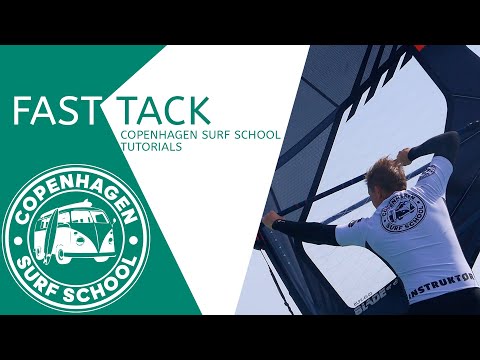 HOW TO FAST TACK - COPENHAGEN SURF SCHOOL TUTORIALS | WINDSURF KICK-OFF PROGRAM