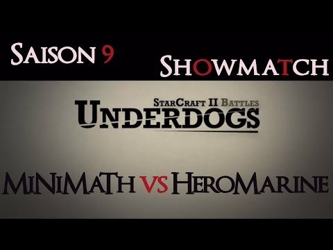 [S09E01] UnderDogs du 19/05/2014 - Showmatch - MiNiMaTh vs HeroMarine - Map 1
