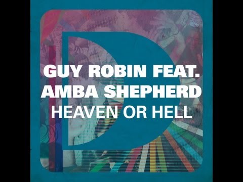 Guy Robin featuring Amba Shepherd - Heaven Or Hell (Jean Christophe Remix)