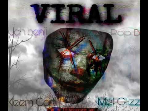 Pop B x Keem Cartii x Mel Glizz x Jah benji - VIRAL (official audio)