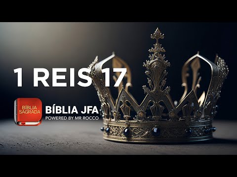 1 REIS 17 📖 - Bíblia JFA Offline