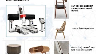 Máy Cnc trung tâm 3D 5 Trục Woodmaster Promaster T4 chuyên gia công ghế khó