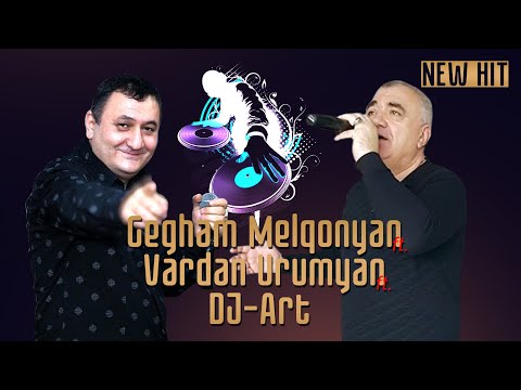 Gegham Melqonyan ft. Vardan Urumyan ft. DJ-Art - GARUN ES || NEW HIT