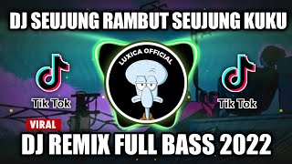 Download lagu DJ SEUJUNG RAMBUT SEUJUNG KUKU‼️DJ TITIP CINTAKU REMIX FULL BASS 2022 || Luxica Remix mp3 Download lagu DJ SEUJUNG RAMBUT SEUJUNG KUKU‼️DJ TITIP CINTAKU REMIX FULL BASS 2022 || Luxica Remix mp3