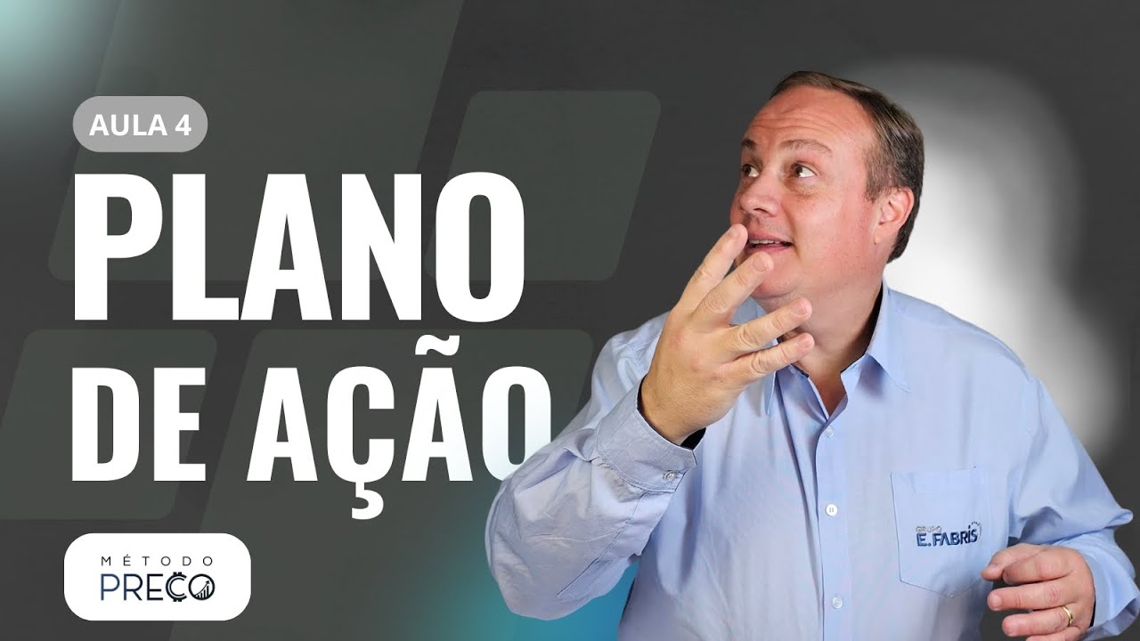 Formação de Empresários - Aula 4 - PLANO DE AÇÃO. Curso na Prática para Donos de Empresas