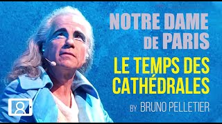 Bruno Pelletier - Le temps des Cathédrales (Notre Dame de Paris 2022)