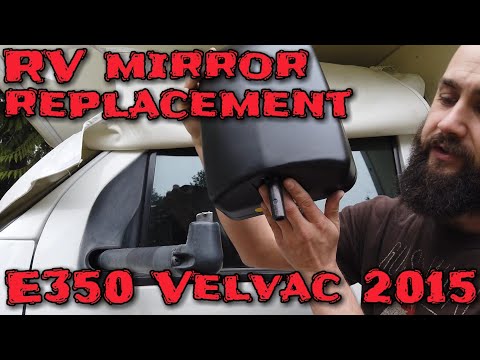 Fixing RV E350 mirror Velvac 2015