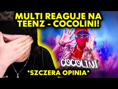 MULTI reaguje na TEENZ - COCOLINI! *szczera opinia*