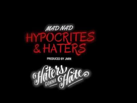 MAD NAD ... Hypocrites & Haters (Produced by Jmin)