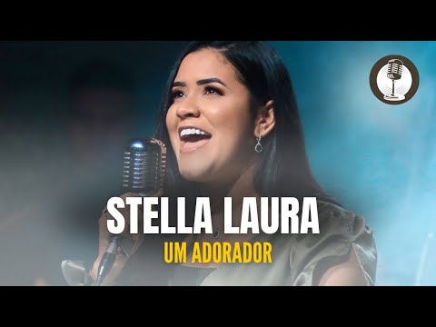 Stella Laura | Um Adorador [Cover Valesca Mayssa