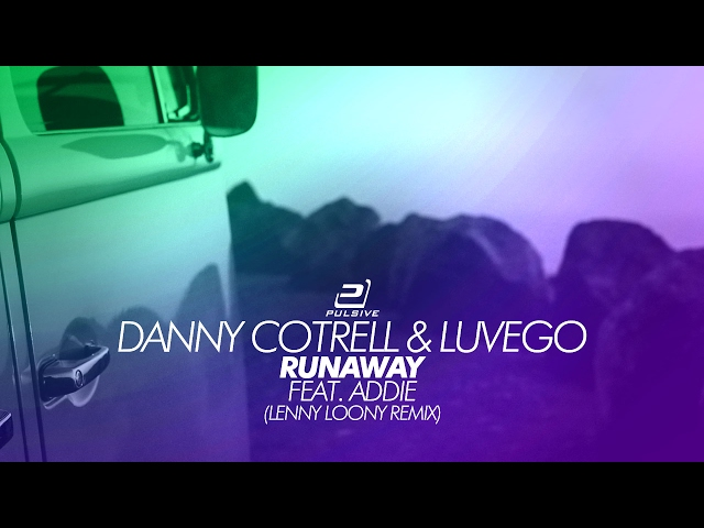 Danny Cotrell & Luvego Feat. Addie - Runaway (P!crash Remix)