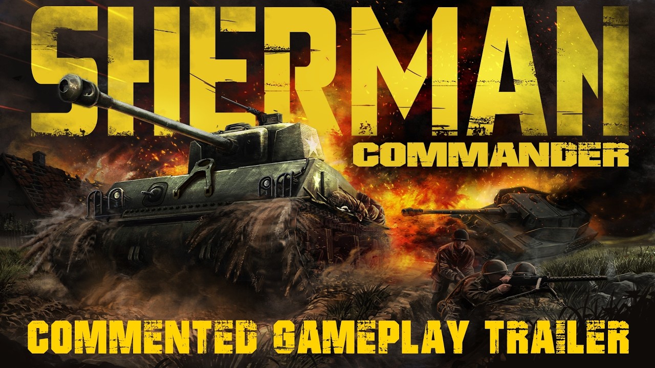 Sherman Commander | Commented Gameplay Trailer [EN]
