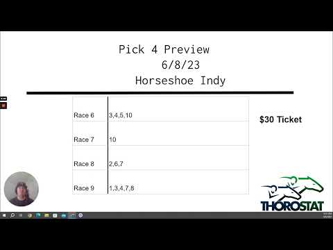 Horseshoe Indianapolis- Pick 4 Preview- Late Pick 4 - Single in Race 7-6.8.23