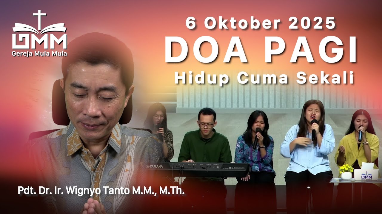DOA PAGI | Hidup Cuma Sekali – 6 Oktober 2025 | Ps. Wignyo Tanto