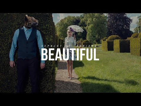 Sepalot - Beautiful ft. Adriano