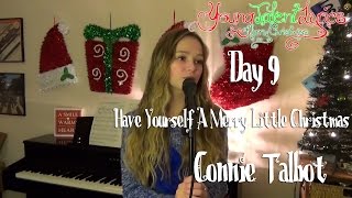 Connie Talbot ★ Have Yourself A Merry Little Christmas (Day 9)