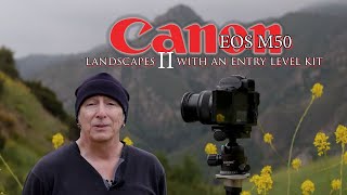 Landscapes II with my old entry level Canon M50  - my settings and how I get my shots
