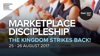 IDMC Sydney 2017 - Marketplace Discipleship