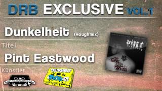 Pint Eastwood - Dunkelheit (Roughmix) (Deutschrapblog.de Exclusive)