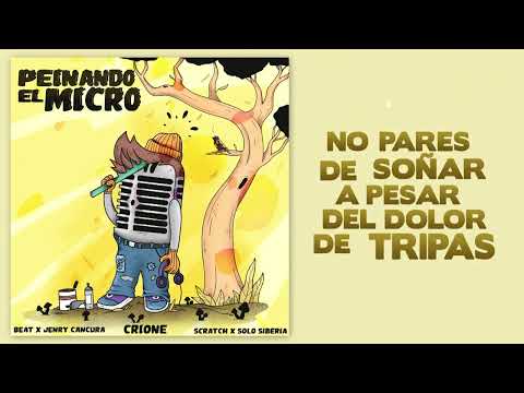 CRIONE - PEINANDO EL MICRO (SCRATCHES SOLOSIBERIA PROD. JENRY CANCURA)