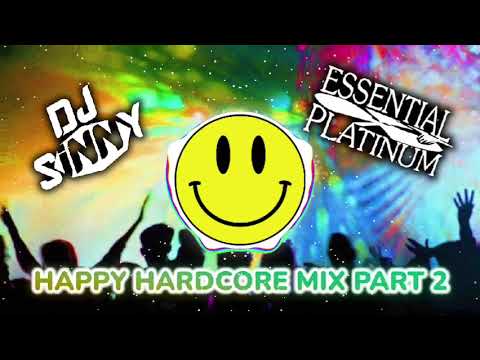 DJ SiNNY Essential Platinum Mix Part 2 Happy Hardcore