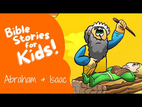 Bible Stories for Kids: Abraham and Isaac