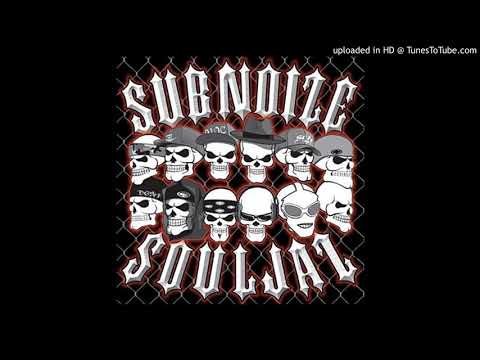 Sub Noize Souljaz - 10 -  We Bad