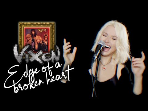 Edge Of a Broken Heart - Vixen (Alyona)