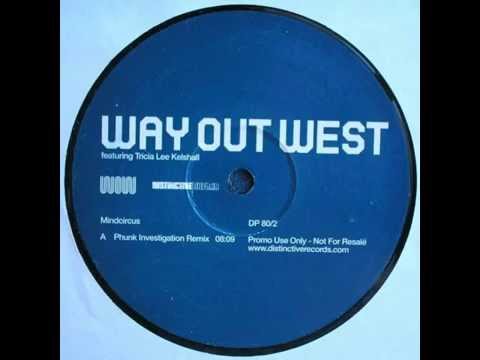 Way Out West Feat. Tricia Lee Kelshall - Mindcircus (Phunk Investigation Remix)