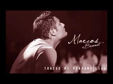 traigo mi perfume / beso tus pies - Marcos Brunet alabanza para orar