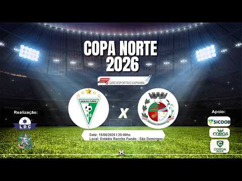 COPA NORTE 2026 (RANCHO FUNDO x BAIXO GUANDU)