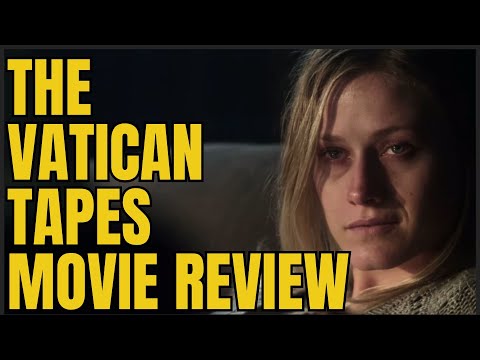The Vatican Tapes (2015) Movie Recap and Review