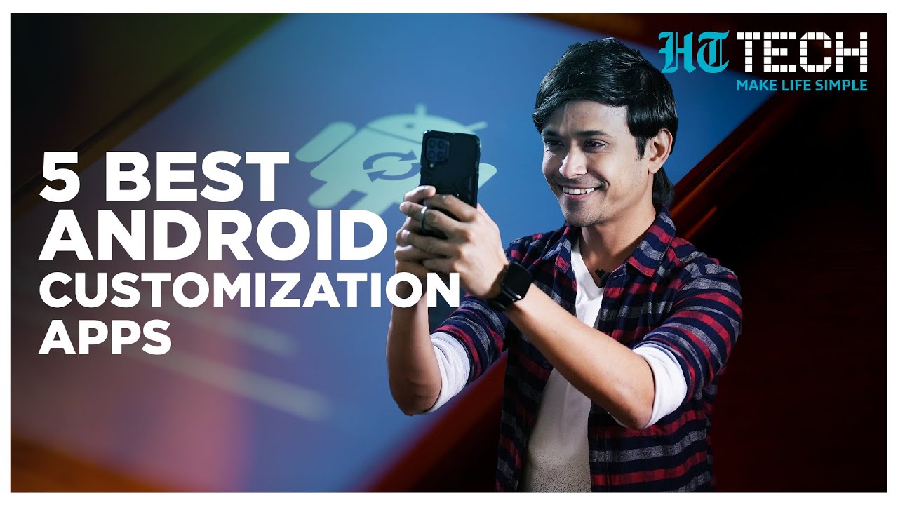 Best Android Customization Apps From 2023 | Tech 101 | HT Tech