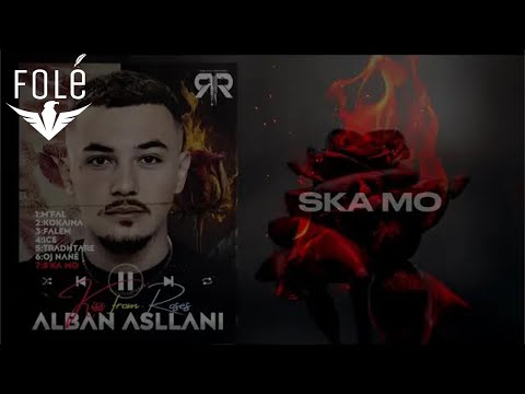 ALBAN ASLLANI - SKA MO