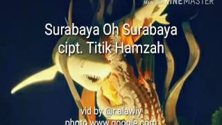 Download lagu Surabaya oh Surabaya Video Lirik - Ciptaan Titik Hamzah #LaguPerjuangan #Kota Pahlawan #ViewSurabaya mp3 Download lagu Surabaya oh Surabaya Video Lirik - Ciptaan Titik Hamzah #LaguPerjuangan #Kota Pahlawan #ViewSurabaya mp3