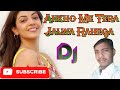 DjLoveHit Aankhon Mein Tera Jalwa Song Dhol Mix Dj Ajeet Raj RBL By Android Studio Music