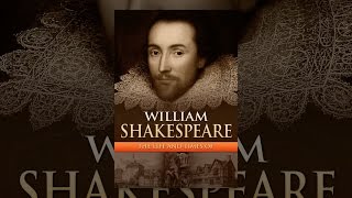 William Shakespeare: The Life and Times Of