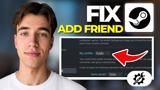 How To Fix Can't Add Or Find Friends On Steam 2026 | Step By Step