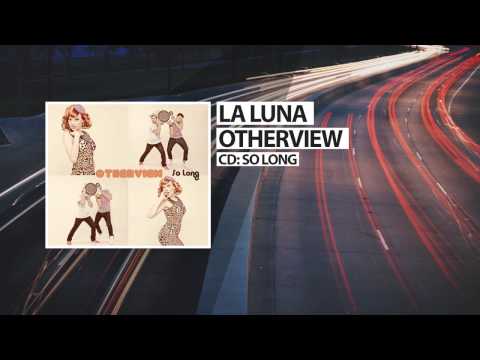 Otherview - La Luna - Official Audio Release