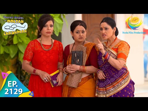 Taarak Mehta Ka Ooltah Chashmah - Episode 2129 - Full Episode