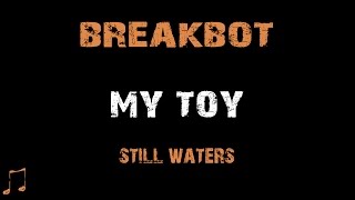 Breakbot - My Toy [ Lyrics ]