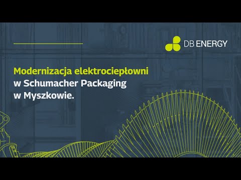 DB Energy | modernizacja elektrociepłowni dla Schumacher Packaging w Myszkowie - zdjęcie