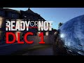 Ready or Not DLC 1 Full Review