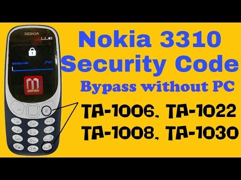 Nokia 3310 TA-1006, TA-1022 Security Code Bypass Without PC
