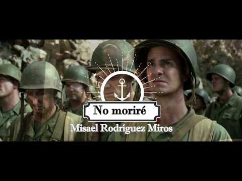 No moriré - Misael Rodriguez Miros