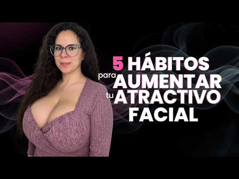5 HÁBITOS para AUMENTAR tu ATRACTIVO FACIAL que REALMENTE FUNCIONAN 😎