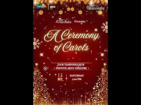 The Crescendos Presents A Ceremony Of Carols (Part 1)